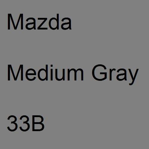 Mazda, Medium Gray, 33B.